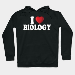 I Love Biology Hoodie